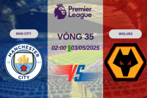 Nhận định trận đấu Man City vs Wolves lúc 02:00 ngày 03/05